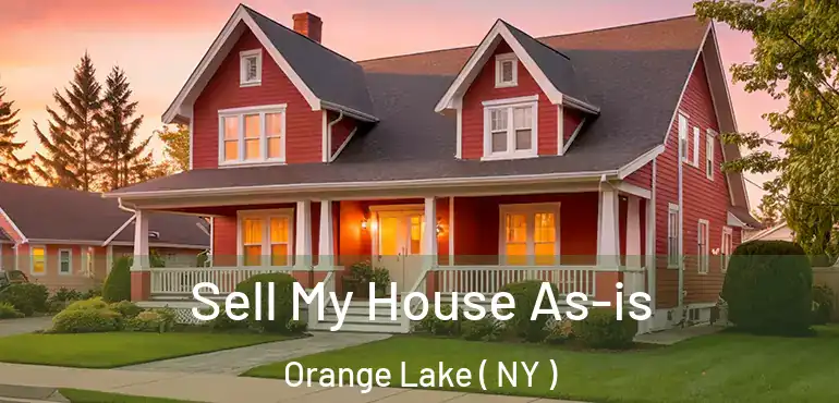  Sell My House As-is Orange Lake ( NY )