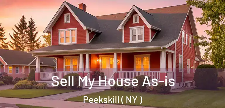  Sell My House As-is Peekskill ( NY )