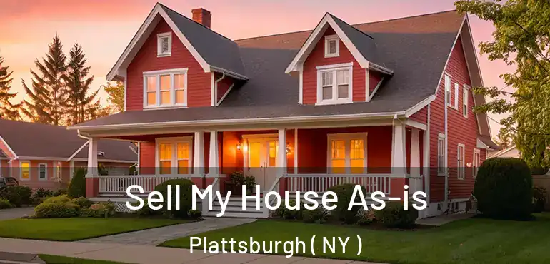  Sell My House As-is Plattsburgh ( NY )