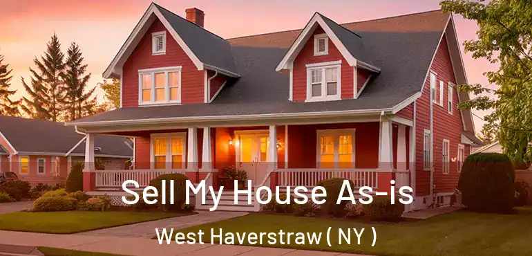  Sell My House As-is West Haverstraw ( NY )
