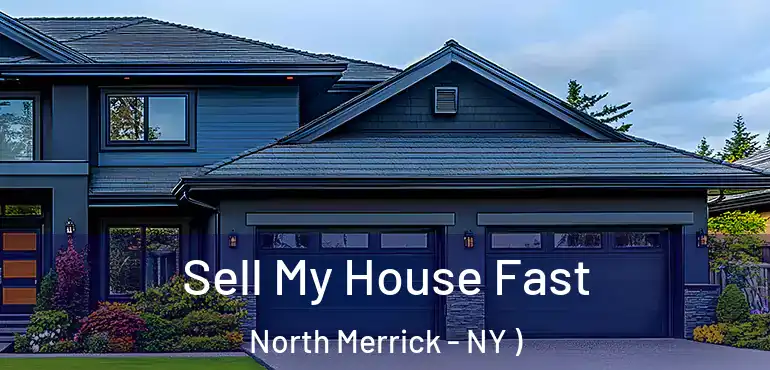  Sell My House Fast North Merrick - NY )