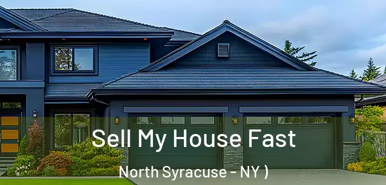  Sell My House Fast North Syracuse - NY )