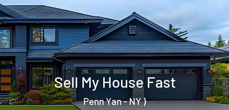  Sell My House Fast Penn Yan - NY )
