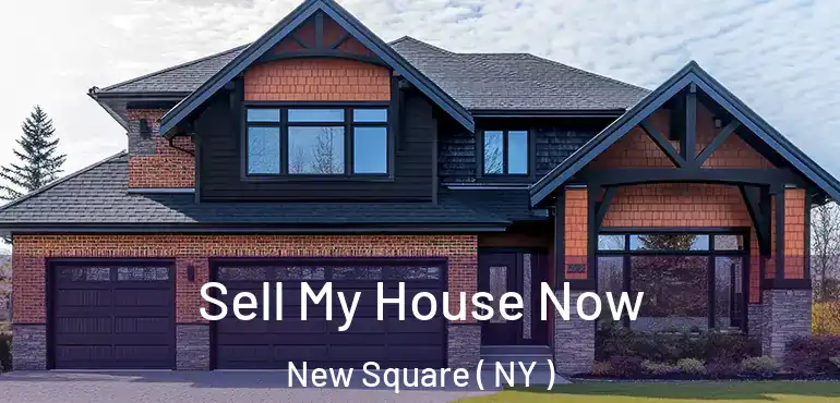  Sell My House Now New Square ( NY )