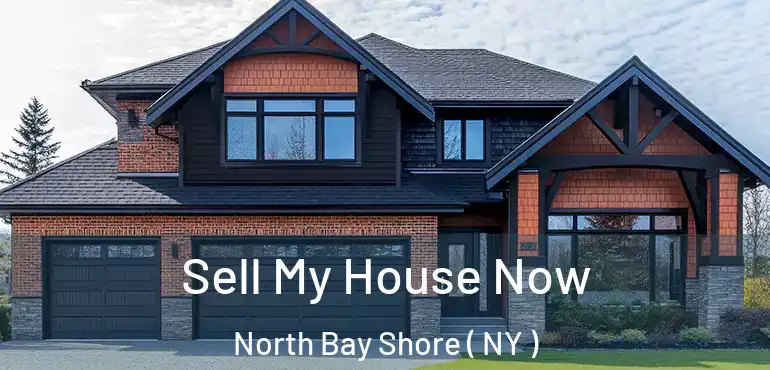  Sell My House Now North Bay Shore ( NY )