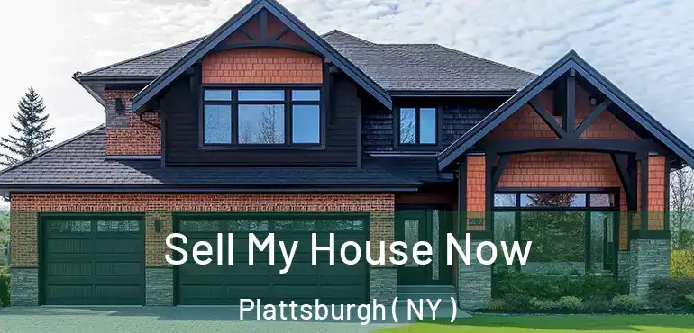  Sell My House Now Plattsburgh ( NY )