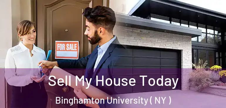  Sell My House Today Binghamton University ( NY )