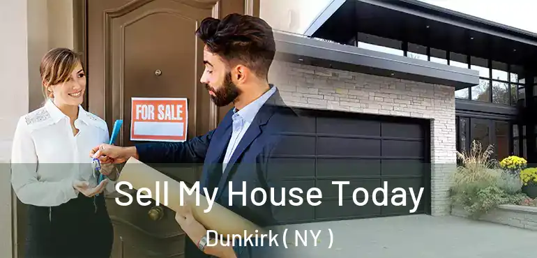  Sell My House Today Dunkirk ( NY )