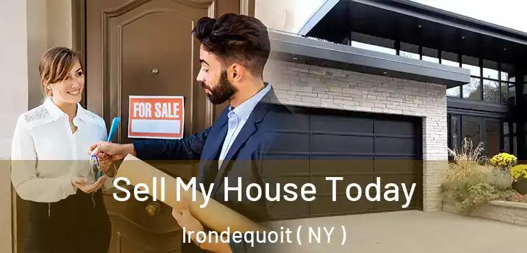  Sell My House Today Irondequoit ( NY )
