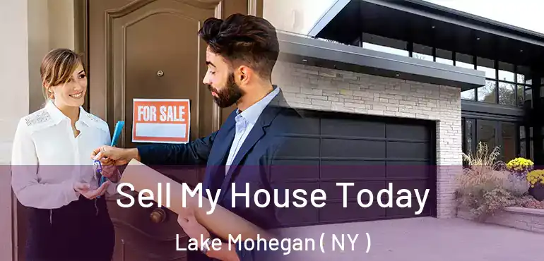  Sell My House Today Lake Mohegan ( NY )