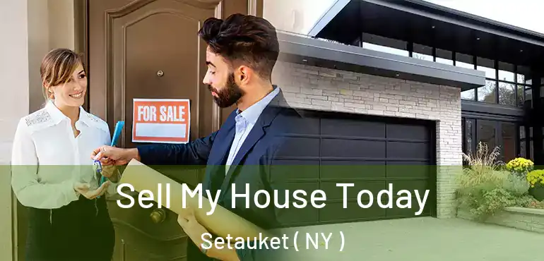 Sell My House Today Setauket ( NY )