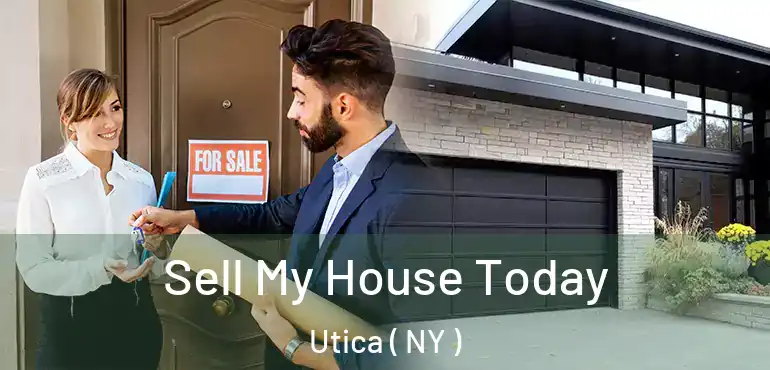 Sell My House Today Utica ( NY )
