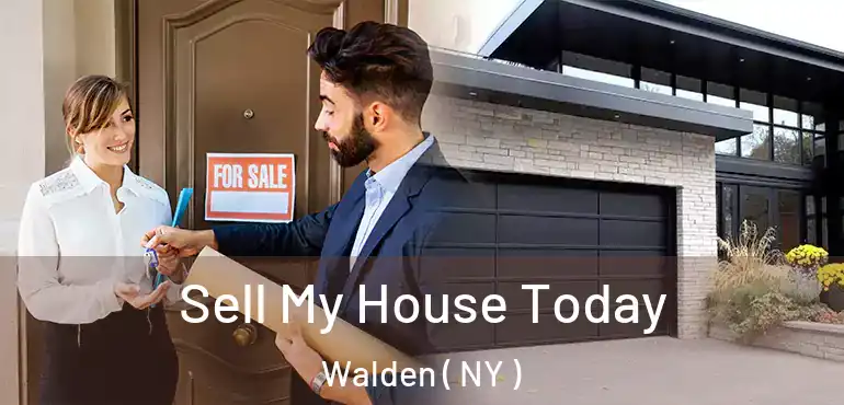  Sell My House Today Walden ( NY )