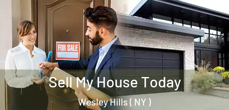  Sell My House Today Wesley Hills ( NY )