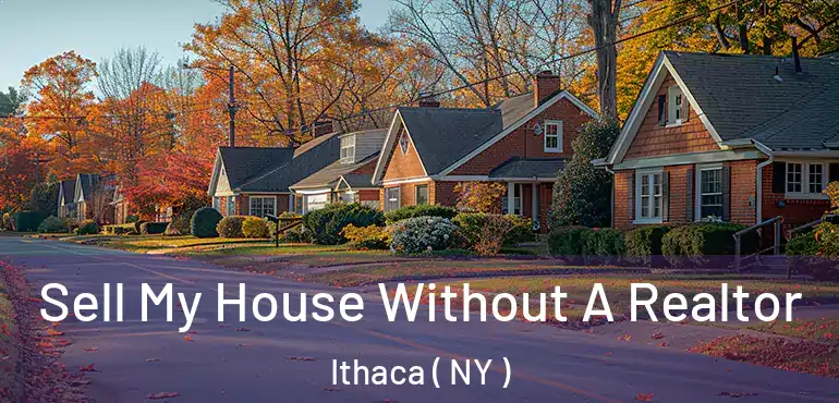  Sell My House Without A Realtor Ithaca ( NY )
