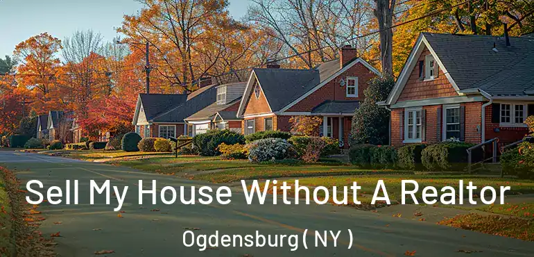  Sell My House Without A Realtor Ogdensburg ( NY )