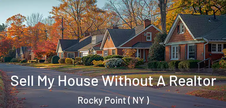  Sell My House Without A Realtor Rocky Point ( NY )