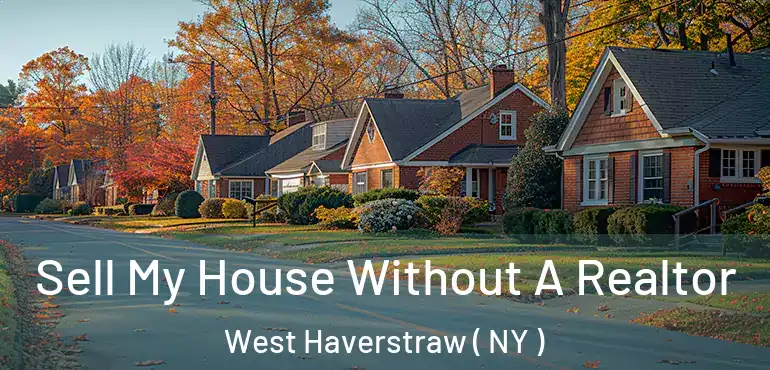  Sell My House Without A Realtor West Haverstraw ( NY )
