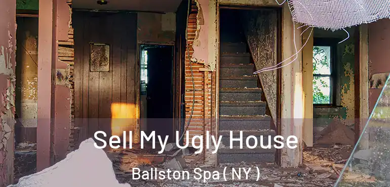  Sell My Ugly House Ballston Spa ( NY )