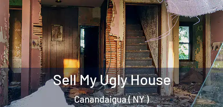  Sell My Ugly House Canandaigua ( NY )