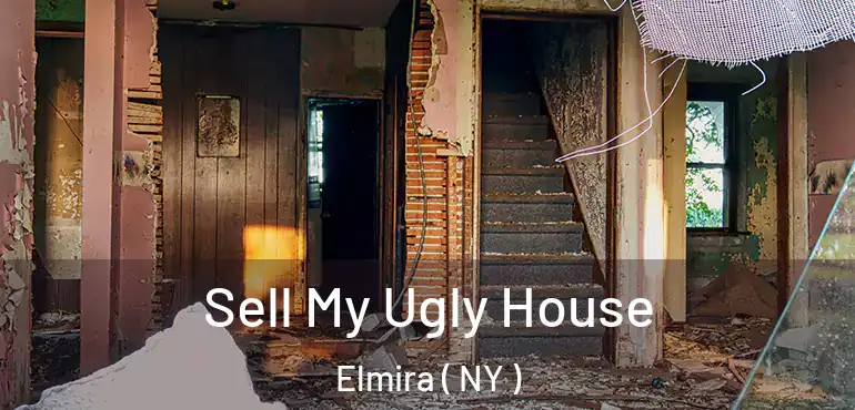  Sell My Ugly House Elmira ( NY )