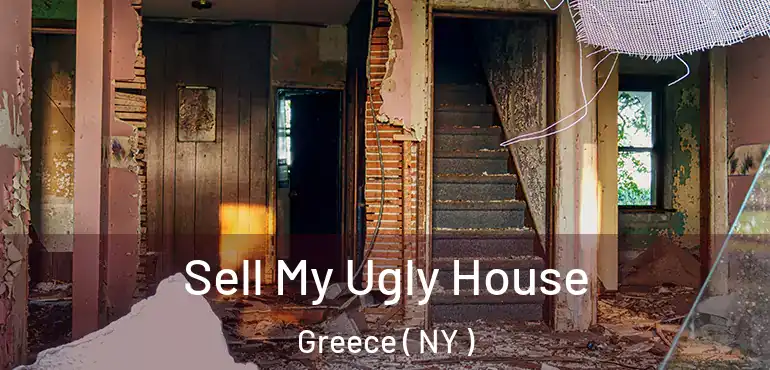  Sell My Ugly House Greece ( NY )