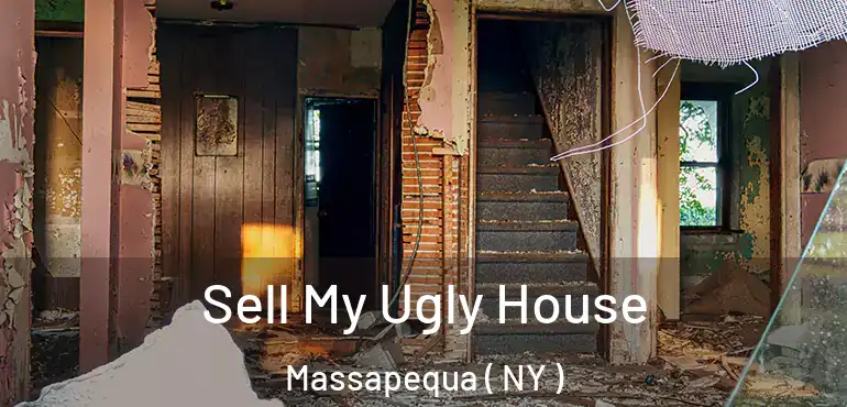  Sell My Ugly House Massapequa ( NY )