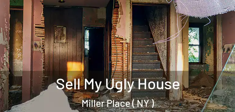  Sell My Ugly House Miller Place ( NY )