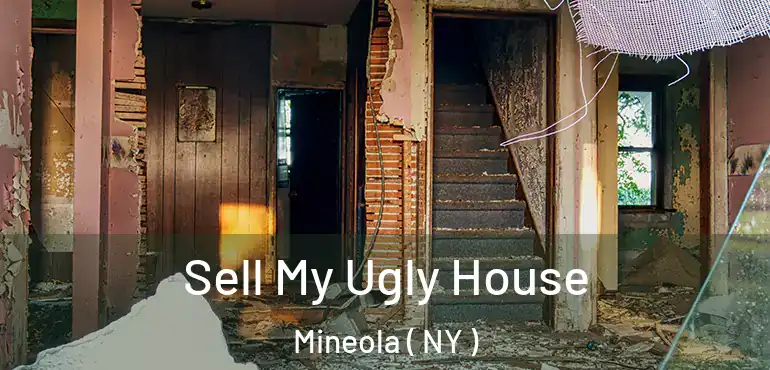  Sell My Ugly House Mineola ( NY )