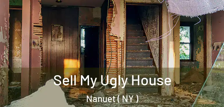  Sell My Ugly House Nanuet ( NY )