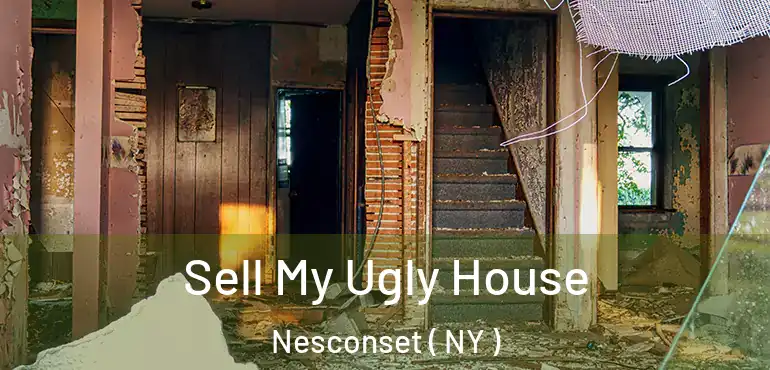  Sell My Ugly House Nesconset ( NY )