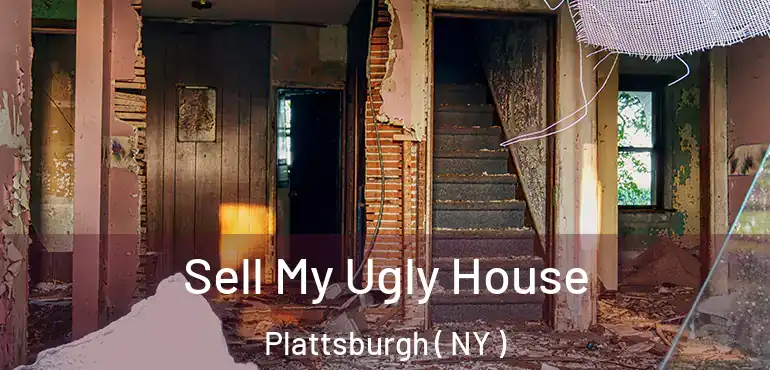  Sell My Ugly House Plattsburgh ( NY )