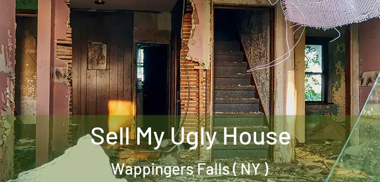  Sell My Ugly House Wappingers Falls ( NY )