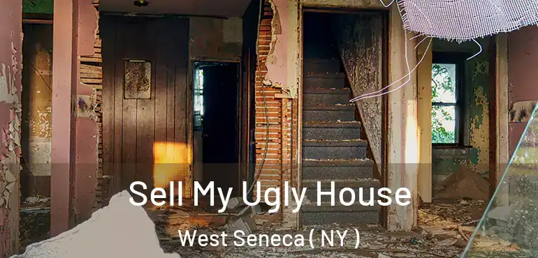  Sell My Ugly House West Seneca ( NY )