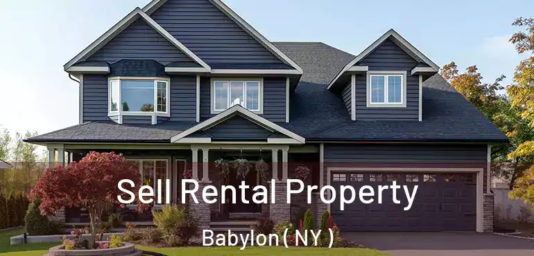  Sell Rental Property Babylon ( NY )