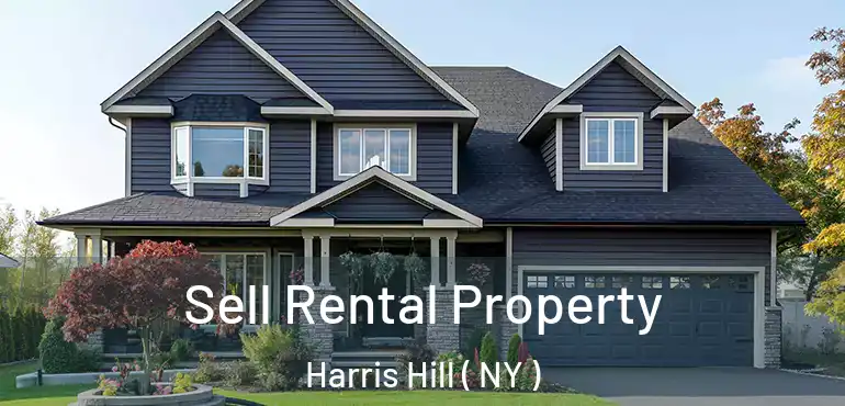  Sell Rental Property Harris Hill ( NY )