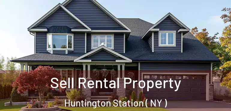  Sell Rental Property Huntington Station ( NY )