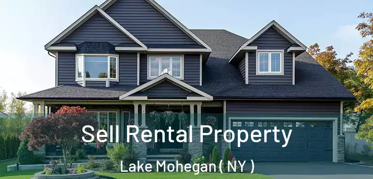  Sell Rental Property Lake Mohegan ( NY )