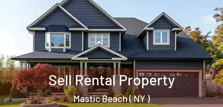  Sell Rental Property Mastic Beach ( NY )