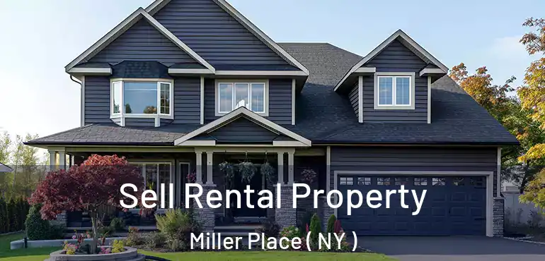  Sell Rental Property Miller Place ( NY )
