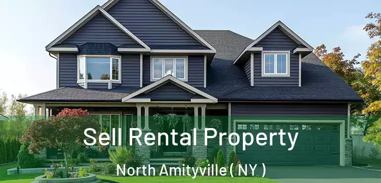  Sell Rental Property North Amityville ( NY )