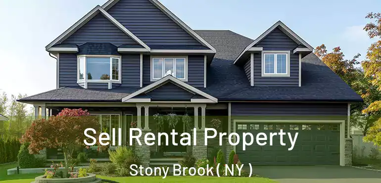  Sell Rental Property Stony Brook ( NY )