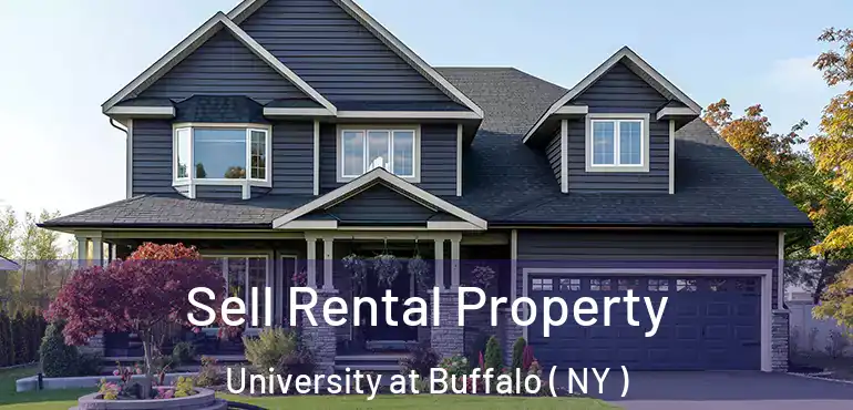  Sell Rental Property University at Buffalo ( NY )