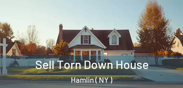  Sell Torn Down House Hamlin ( NY )