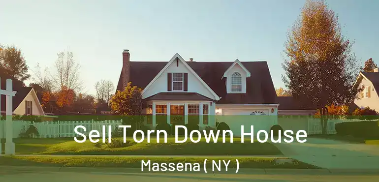  Sell Torn Down House Massena ( NY )