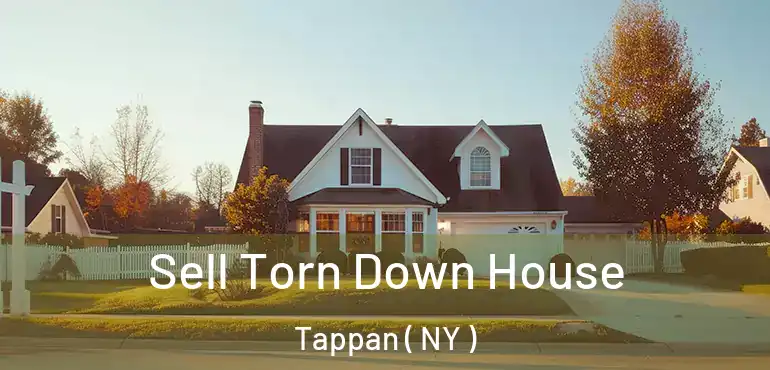  Sell Torn Down House Tappan ( NY )