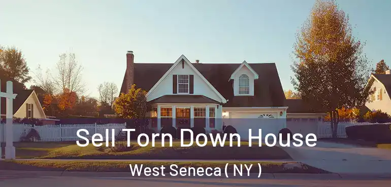  Sell Torn Down House West Seneca ( NY )
