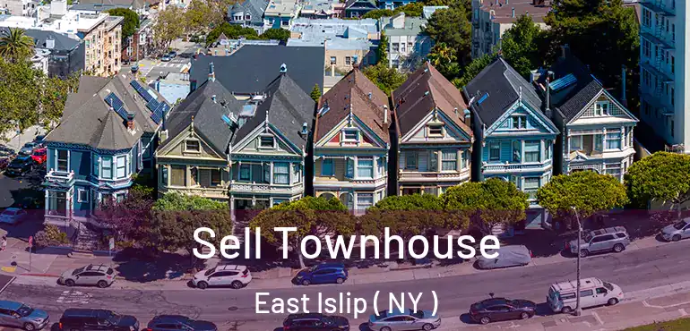  Sell Townhouse East Islip ( NY )