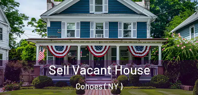  Sell Vacant House Cohoes ( NY )