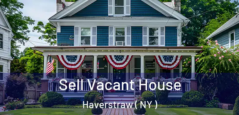  Sell Vacant House Haverstraw ( NY )